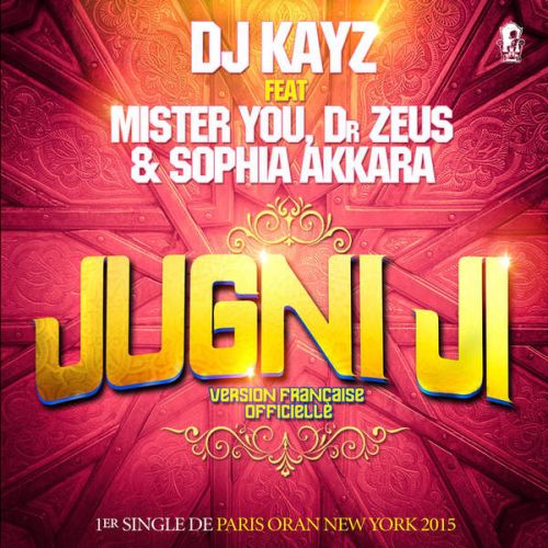 Download Jugni Ji Sophia Akkara, DJ Kayz mp3 song, Jugni Ji (Ft. Mister You, Dr Zeus) Sophia Akkara, DJ Kayz full album download
