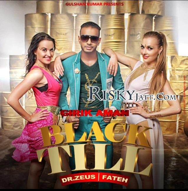 Download Black Till Girik Aman, Dr Zeus, Fateh and others... mp3 song