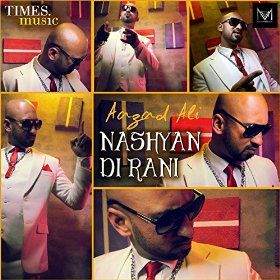 Download Nashyan Di Rani Aazad Ali mp3 song, Nashyan Di Rani Aazad Ali full album download