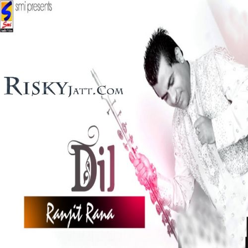 Download Rukhan Nu Ni Lagde Dil Ranjit Rana mp3 song, Rukhan Nu Ni Lagde Dil Ranjit Rana full album download
