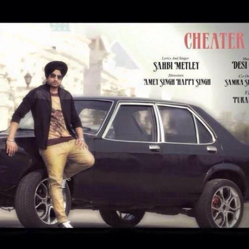 Download Cheater (Ft Desi Crew) Sahbi Metley mp3 song, Cheater Sahbi Metley full album download
