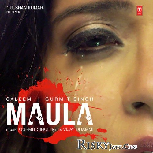 Download Maula Master Saleem, Gurmit Singh mp3 song, Maula (Original) Master Saleem, Gurmit Singh full album download