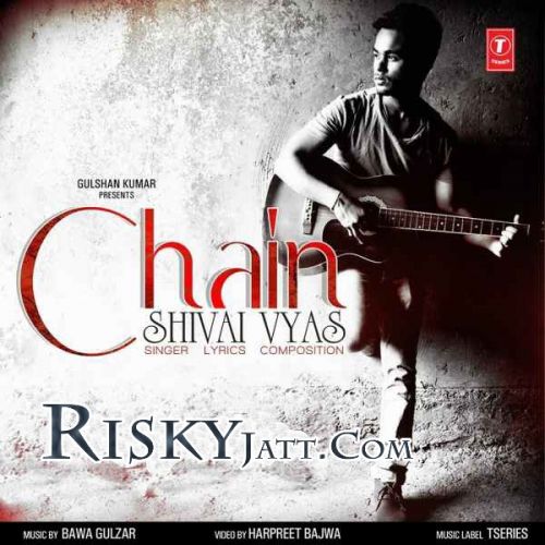 Download Chain (Sanu Ik Pal Chain) Shivai Vyas mp3 song, Chain (Sanu Ik Pal Chain) Shivai Vyas full album download