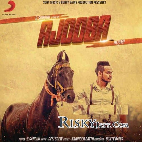 Download Ajooba (iTunes) G Sandhu mp3 song, Ajooba (iTunes) G Sandhu full album download