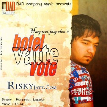 Download Botel Vatte Vote Harpreet Jaspalon mp3 song, Botel Vatte Vote Harpreet Jaspalon full album download