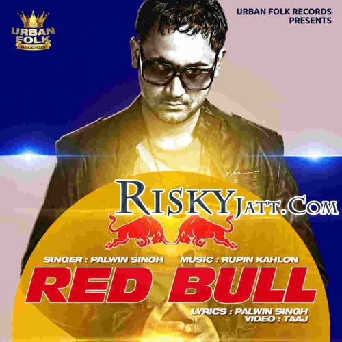 Download Red Bull (Ft. Rupin Kahlon) Palwin Singh mp3 song, Red Bull Palwin Singh full album download