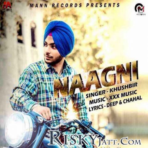 Download Naagni Khusbir mp3 song, Naagni Khusbir full album download