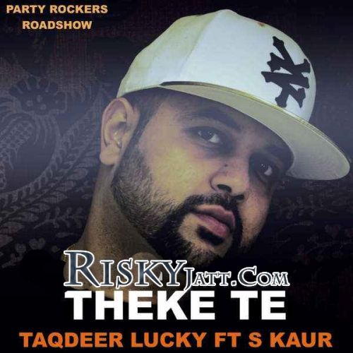 Download Theke Te Taqdeer Lucky mp3 song, Theke Te Taqdeer Lucky full album download