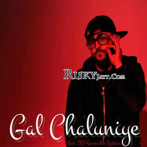 Download Gal Chaluniye Illmatik mp3 song, Gal Chaluniye Illmatik full album download