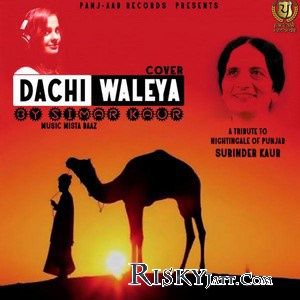 Download Dachi Waleya Simar Kaur mp3 song, Dachi Waleya Simar Kaur full album download