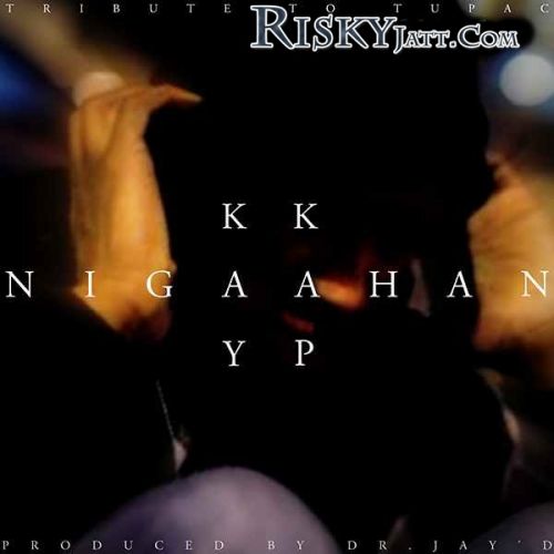 Download Nigaahan (All Eyez on Me) Kay Kap mp3 song, Nigaahan (All Eyez on Me) Kay Kap full album download