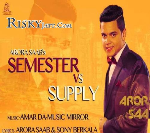 Download Semester Vs Supply Arora Saab mp3 song, Semester Vs Supply Arora Saab full album download