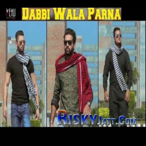 Download Dabbi Wala Parna Ruhi Didar mp3 song, Dabbi Wala Parna Ruhi Didar full album download