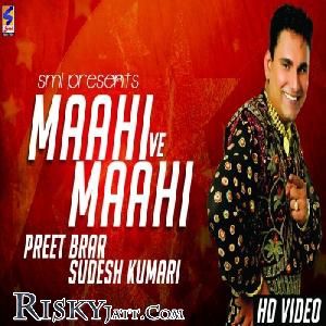 Download Maahi Ve Mahi Preet Brar mp3 song, Maahi Ve Mahi Preet Brar full album download