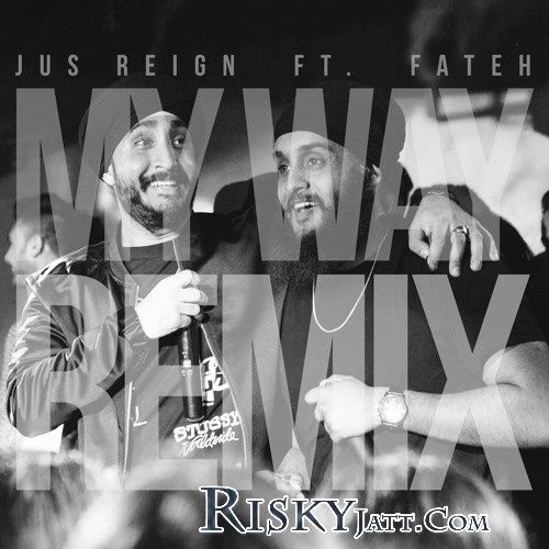 Download My Way (Remix) Fateh mp3 song, My Way (Remix) Fateh full album download