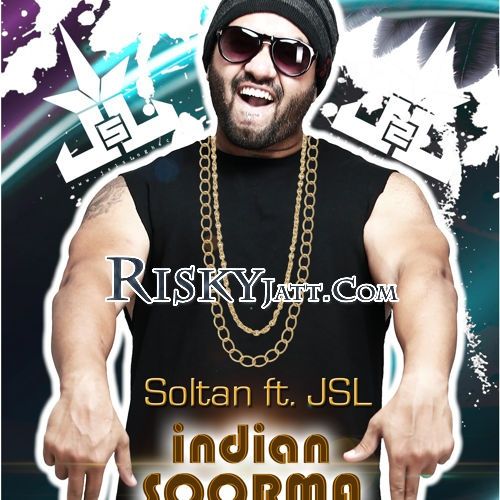 Download Soltan - Indian Soorma JSL mp3 song, Soltan - Indian Soorma JSL full album download