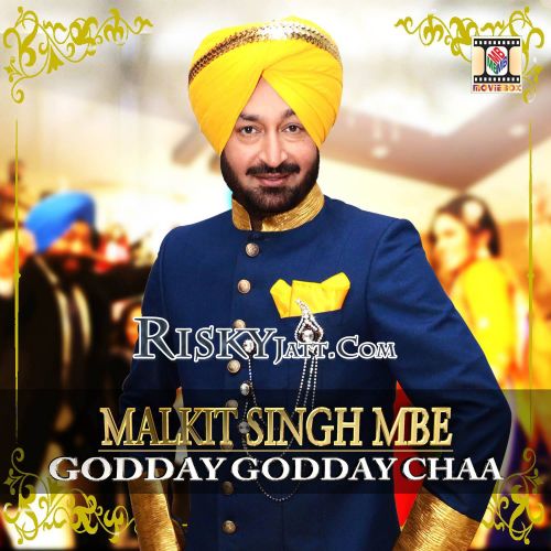 Download Godday Godday Chaa Malkit Singh mp3 song, Godday Godday Chaa Malkit Singh full album download