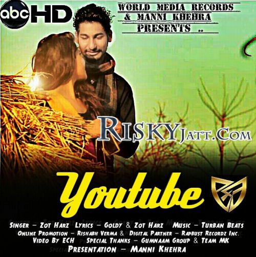 Download Youtube Zot Harz, Manni Khehra mp3 song, Youtube Zot Harz, Manni Khehra full album download