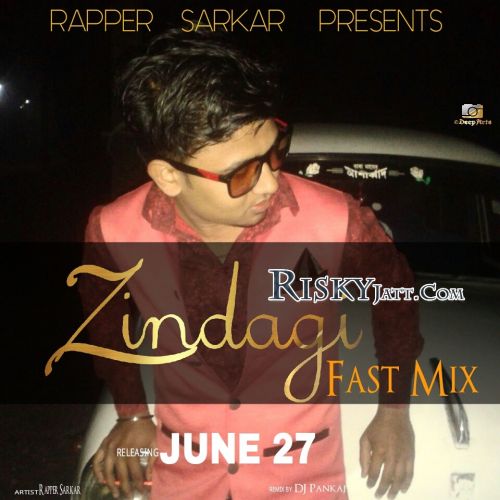 Download Zindagi (Fast Mix) Rapper Sarkar mp3 song, Zindagi (Fast Mix) Rapper Sarkar full album download