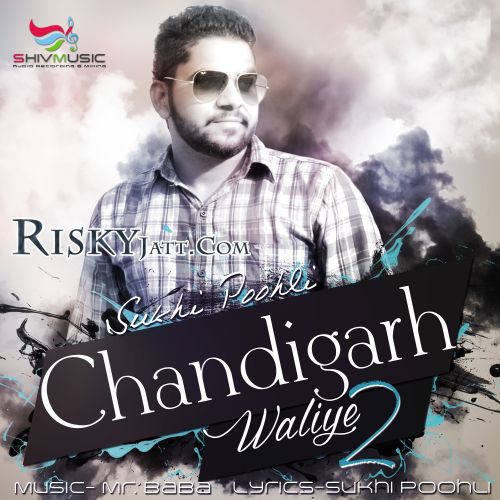 Download Chandigarh Waliye 2 Sukhi Poohli mp3 song, Chandigarh Waliye 2 Sukhi Poohli full album download