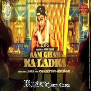 Download Aam Ghar Ka Ladka Lil Golu mp3 song, Aam Ghar Ka Ladka Lil Golu full album download