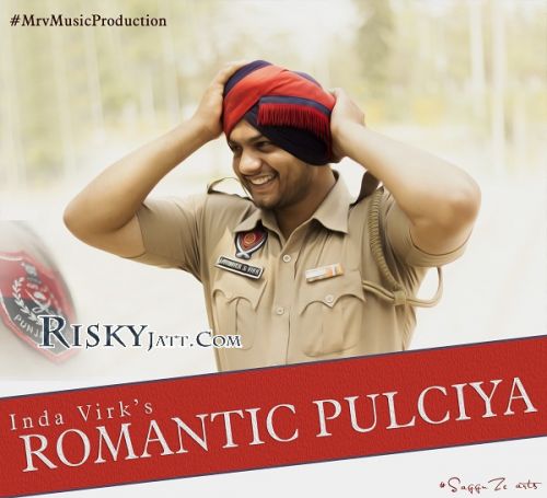Download Romantic Pulciya Inda Virk mp3 song, Romantic Pulciya Inda Virk full album download
