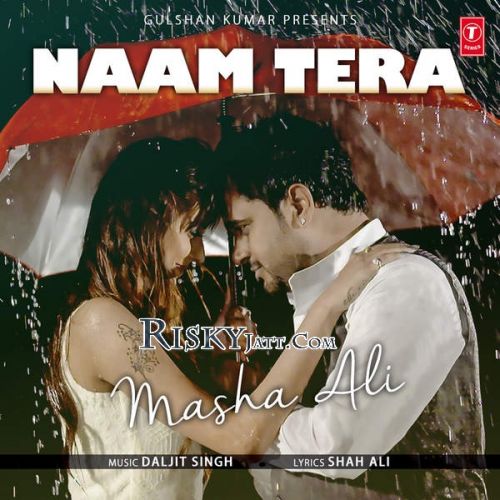Download Naam Tera Masha Ali mp3 song, Naam Tera Masha Ali full album download