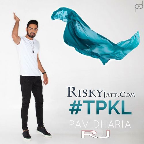 Download Tpkl Pav Dharia mp3 song, Tpkl Pav Dharia full album download