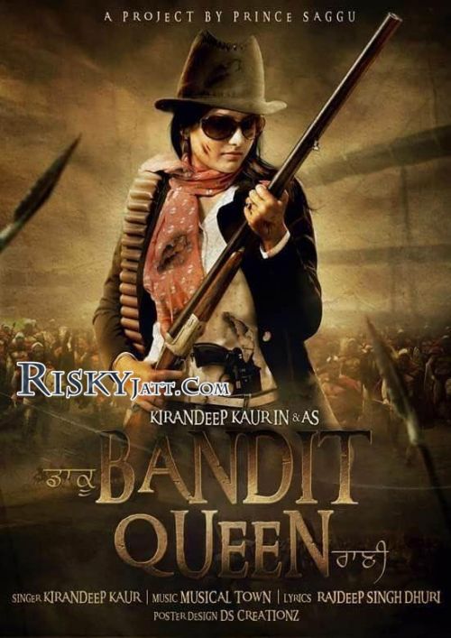 Download BANDIT QUEEN Kirandeep Kaur mp3 song, Bandit Kirandeep Kaur full album download