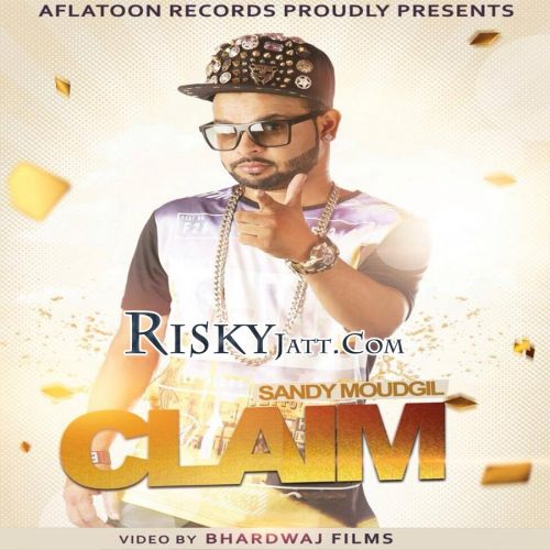 Download Claim Sandy Moudgil mp3 song, Claim Sandy Moudgil full album download