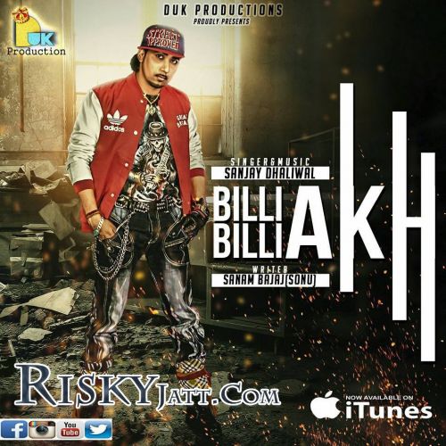 Download Billi Billi Akh Sanjay Dhaliwal mp3 song, Billi Billi Akh Sanjay Dhaliwal full album download