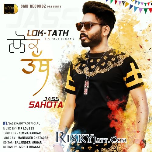 Download Lok Tath (A True Story) Jass Sahota mp3 song, Lok Tath (A True Story) Jass Sahota full album download