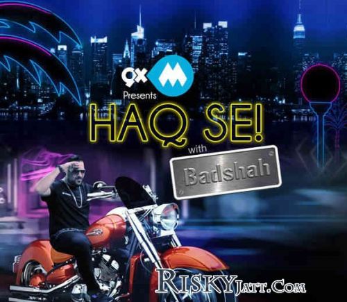 Download Haq Se Badshah mp3 song, Haq Se Badshah full album download