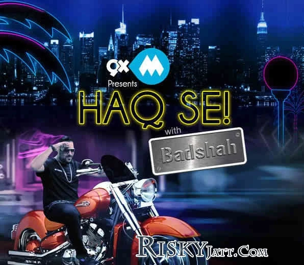 Download Haq Se Badshah mp3 song, Haq Se Badshah full album download