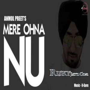 Download Mere Ohna Nu Anmol Preet mp3 song, Mere Ohna Nu Anmol Preet full album download