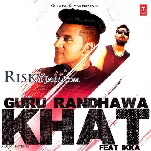 Download Khat Guru Randhawa, Ikka mp3 song, Khat Guru Randhawa, Ikka full album download