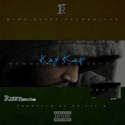 Download Humming The Truth Kay Kap mp3 song, Humming The Truth Kay Kap full album download