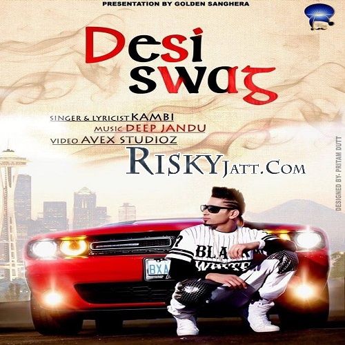 Download Desi Swag Kambi mp3 song, Desi Swag Kambi full album download