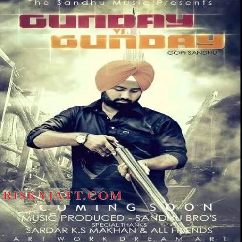 Download Gunday Vs Gunday Gopi Sandhu mp3 song, Gunday Vs Gunday Gopi Sandhu full album download