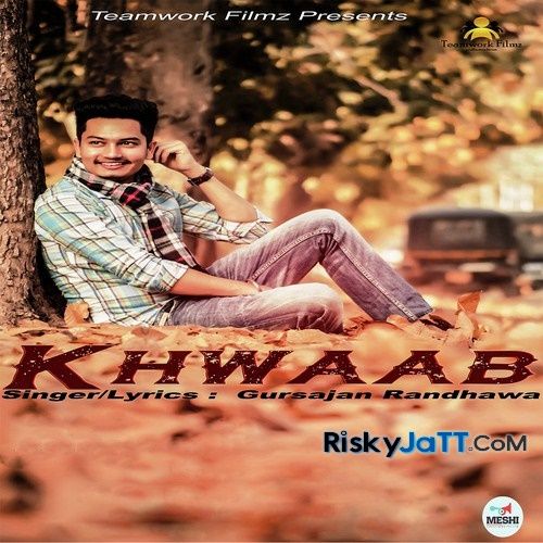 Download Khwaab Gursajan Randhawa mp3 song, Khwaab Gursajan Randhawa full album download
