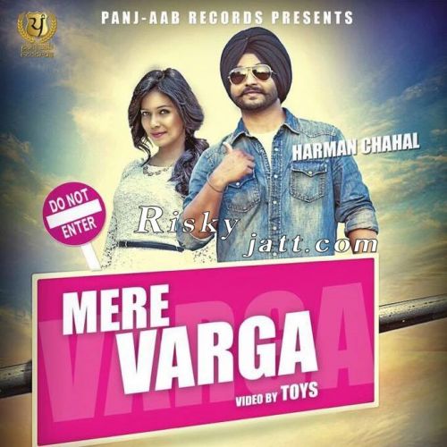 Download Mere Varga Ft Preet Hundal Harman Chahal mp3 song, Mere Varga Harman Chahal full album download