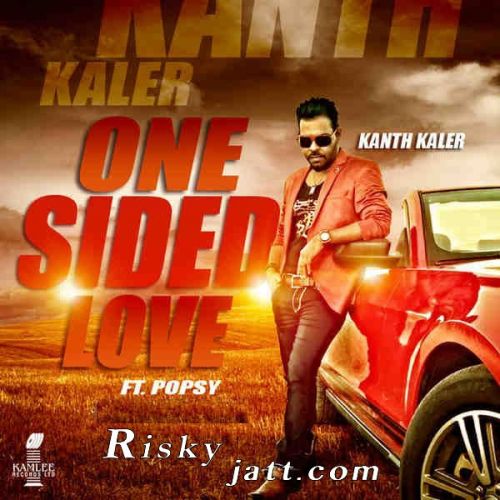 Download One Sided Love Kanth Kaler mp3 song, One Sided Love Kanth Kaler full album download