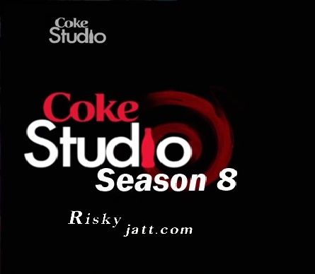 Coke Studio Season By Kaavish, Arif Lohar and others... full mp3 album