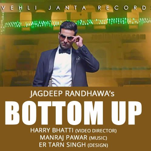 Download Bottom Up Feat Manraj Pawar Jagdeep Randhawa mp3 song, Bottom Up Jagdeep Randhawa full album download