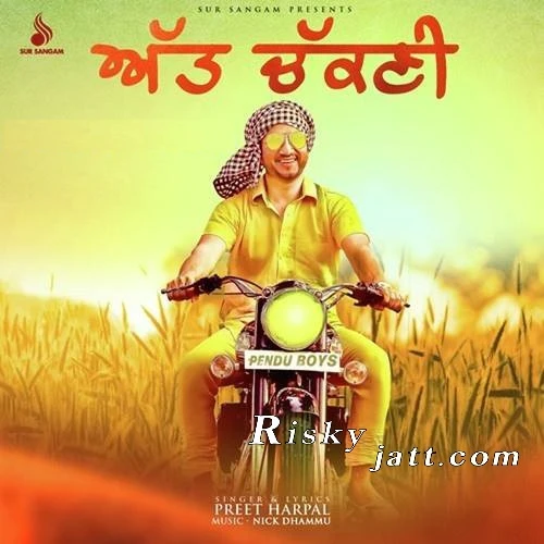 Download Att Chakni Preet Harpal mp3 song