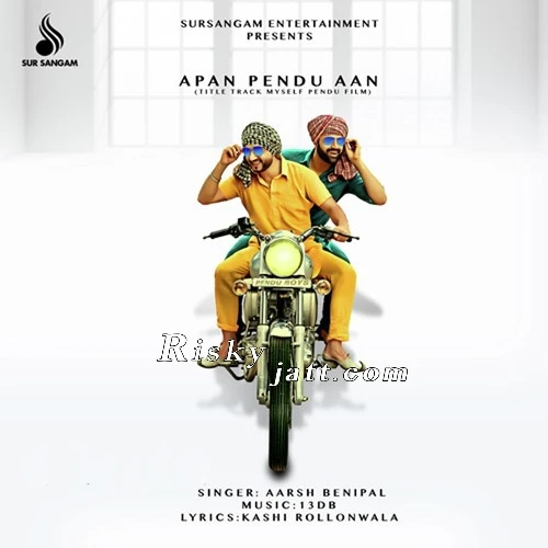 Download Apan Pendu Aan Aarsh Benipal mp3 song
