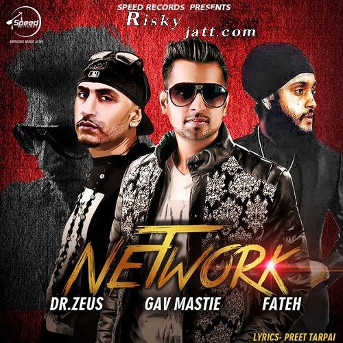 Download Network (feat Fateh) Gav Mastie, Dr Zeus mp3 song, Network (feat Fateh) Gav Mastie, Dr Zeus full album download
