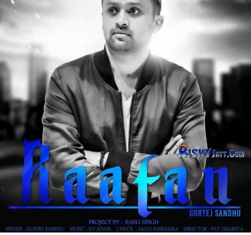 Download Raatan Ft Kv Singh Gurtej Sandhu mp3 song, Raatan Ft Kv Singh Gurtej Sandhu full album download