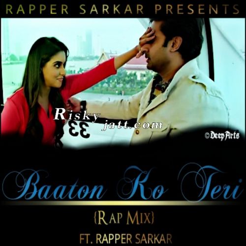 Download Baato Ko Teri ( Rap Mix ) Rapper Sarkar mp3 song, Baato Ko Teri ( Rap Mix ) Rapper Sarkar full album download