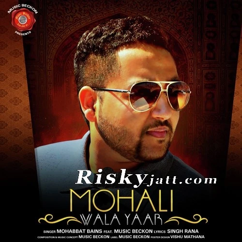 Download Mohali Wala Yaar Mohabbat Bain mp3 song, Mohali Wala Yaar Mohabbat Bain full album download